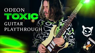 Odeon  Toxic  Guitar Playthrough [upl. by Mcgee390]