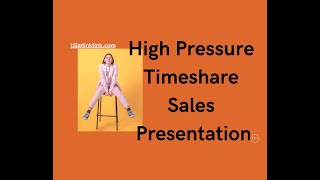 High Pressure Timeshare Sales Presentation [upl. by Fin258]