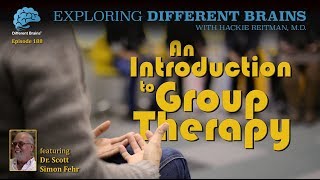 An Introduction to Group Therapy with Dr Scott Simon Fehr  EDB 188 [upl. by Retluoc836]