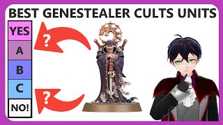 All Genestealer Cult units Which to take for Ascension Day 10th ed Tier List of GSC units for 40k [upl. by Mines136]