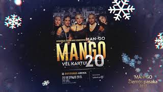 MANGO MANGO  Žiemos pasaka 2017 [upl. by Herzel738]