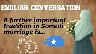 ENGLISH TO SOMALI CONVERSATION  ENGLISH LISTENING PRACTICE  Wedding in Somalia [upl. by Kulda]