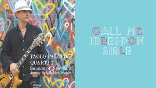 Call me irresponsable from quotSounds of New Yorkquot Jimmy Van Heusen Project di Paolo Palopoli [upl. by Sheffield]