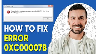 How To Fix Error 0xc00007b quotThe Application Was Unable To Start Correctlyquot [upl. by Sokil]