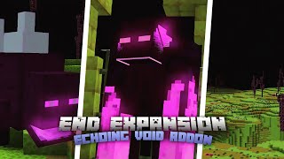 End Expansion Echoing Void Addon  Minecraft PE  AddonMod  117 [upl. by Wilma582]