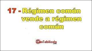 17 Régimen común vende a régimen común [upl. by Gnivre]