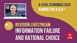 Information failure and Rational Choice  Livestream  Aiming for AA Economics 2024 [upl. by Nyrrek]