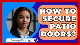 How To Secure Patio Doors  CountyOfficeorg [upl. by Demona347]