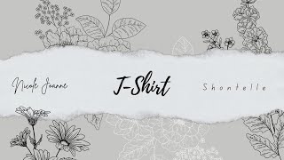 T Shirt by Shontelle  Nicole Joanne [upl. by Faun]