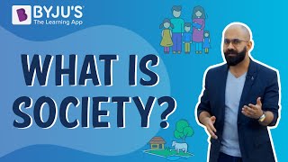 What is Society  Learn with BYJUS [upl. by Pence286]