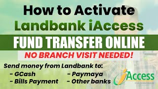 How to Activate Landbank iAccess Fund Transfer Online in 5 Easy Steps No Branch Visit Needed [upl. by Enyledam]