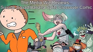 The Media Wiz Reviews The Suicide Squad Banana Splits Crossover Comic [upl. by Kwapong332]