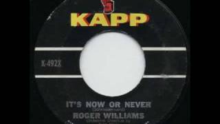 Roger Williams  Its Now Or Never [upl. by Walt]