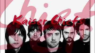 Kaiser Chiefs  Learnt My Lesson Well [upl. by Gardie877]