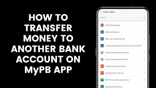 How To Transfer Money Or Funds From A Public Bank To Another Bank Account On MyPB App l PB Engage [upl. by Enaej]