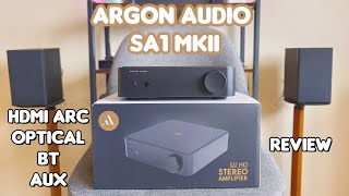 Argon Audio SA1 MKII Stereo Amplifier  Review quotNEW VERSION HDMI ARC amp NICER AUDIOquot [upl. by Charla]