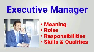 executive manager job profile  executive manager roles responsibilities  sales executive manager [upl. by Aciraa]