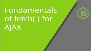 Fundamentals of the JavaScript fetch method for AJAX [upl. by Liss]