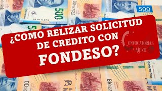 💰 FONDESO ¿Como REALIZAR LA SOLICITUD DE CREDITO CON FONDESO [upl. by Kirch]