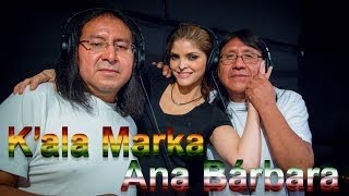 Kala Marka y Ana Bárbara  Niña de Mis Ojos [upl. by Sokin]