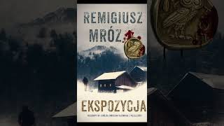 Ekspozycja Autor Remigiusz Mróz Kryminały po Polsku AudioBook PL S1 P1 [upl. by Nitsraek]