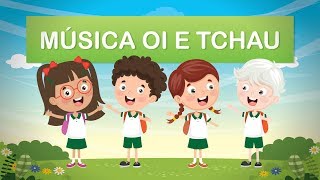 Música do Oi e do Tchau Vamos aprender a cumprimentar as pessoas [upl. by Annaujat]