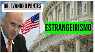 O ESTRANGEIRISMO DA DIREITA BRASILEIRA  RECORTES DO EVANDRO PONTES [upl. by Leuqram]