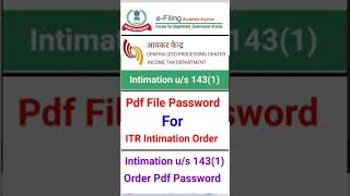 Pdf File Password Of ITR Intimation Order। Intimation us 1431 Ka Pdf Password Kaise Banay। [upl. by Leasia]