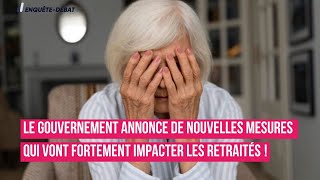 Le gouvernement annonce de nouvelles mesures qui vont fortement impacter les retraités [upl. by Inger]