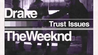 Trust Issues The Weeknd and Drake [upl. by Gun429]