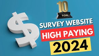 Cash In 2024 Top 10 Survey Sites Paying BIG Rewards [upl. by Varini186]