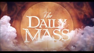 The Daily Mass 08302024 Friday of the TwentyFirst Week in Ordinary Time [upl. by Gardel]