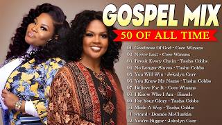 Top Old School Gospel Songs Black  Cece Winans Tasha Cobbs  You Know My Name Break Every Chain [upl. by Aneerak]