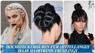 Schöne hochsteckfrisuren für mittellanges haar haartrend frühlings 2018 [upl. by Augustus]