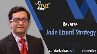 Understanding the Reverse Jade Lizard Option Strategy  Learn with Priyadarshan Joshi  Face2Face [upl. by Nyret]