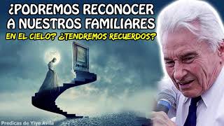 Yiye Avila 2021 🔥 ¿Podremos Reconocer A Nuestros Familiares En El Cielo ¿Tendremos Recuerdos [upl. by Kyred]