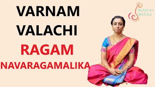 Varnam  Valachi Vachi  Ragam  Navaraga Malika Learning mode [upl. by Evot]