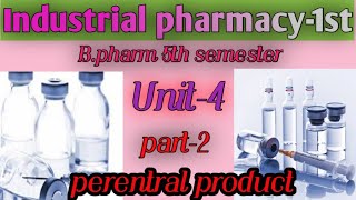 Industrial pharmacy1st Unit4 part2 Perentral products Bpharma 5th semester [upl. by Pratte548]