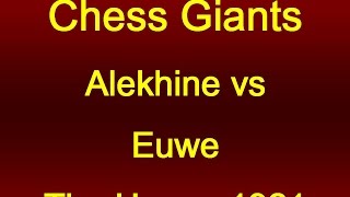 Alekhine vs Euwe  The Hague 1921 [upl. by Oniratac765]