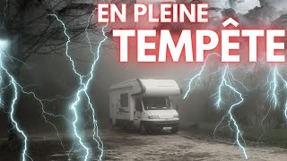 En Pleine TEMPÊTE 🌩️ campingcar [upl. by Audrit450]