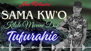 TUFURAHIE BY SAMAKWO KILOLE OFFICIAL AUDIO [upl. by Tterraj]