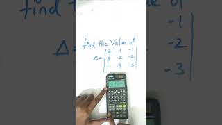 determinant of matrix using scientific calculator determinants determinantes scientificcalculator [upl. by Sybil522]