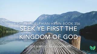 Seek Ye First the Kingdom of God  Hymn 356  Lyric Video [upl. by Lilian824]