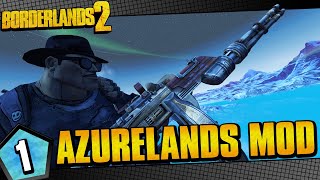 Borderlands 2  Azurelands Mod Salvador Funny Moments And Drops  Day 1 [upl. by Dnaltiac]