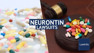 Neurontin Lawsuits  LawInfo [upl. by Arihsay895]