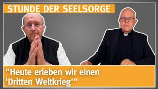 quotHeute erleben wir einen Dritten Weltkriegquot  24112023  STUNDE DER SEELSORGE [upl. by Karna]