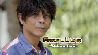 Faizal Ulka  PEUTEUMUEN Official Video Music [upl. by Nivrag221]