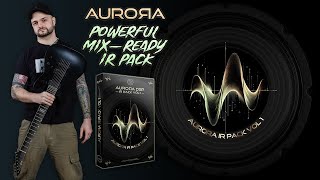 POWERFUL MIXREADY IR PACK by Aurora DSP 🔊 [upl. by Dettmer]