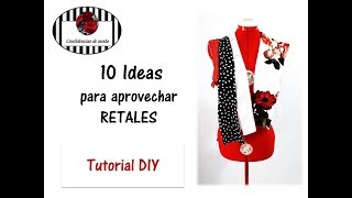 DIY 10 ideas para aprovechar retales Ideas to take advantage of clippings [upl. by Niledam]