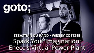 Spark Your Imagination Enecos Virtual Power Plant • Wesley Coetzee amp Sebastian Du Rand • GOTO 2024 [upl. by Sirroned914]